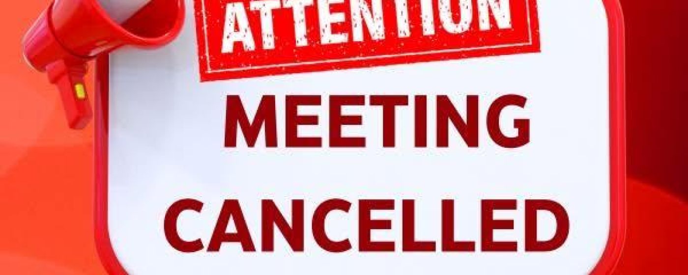 Meeting Cancelled